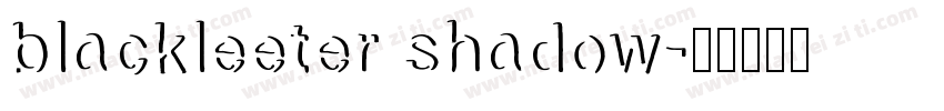 blackleeter shadow字体转换